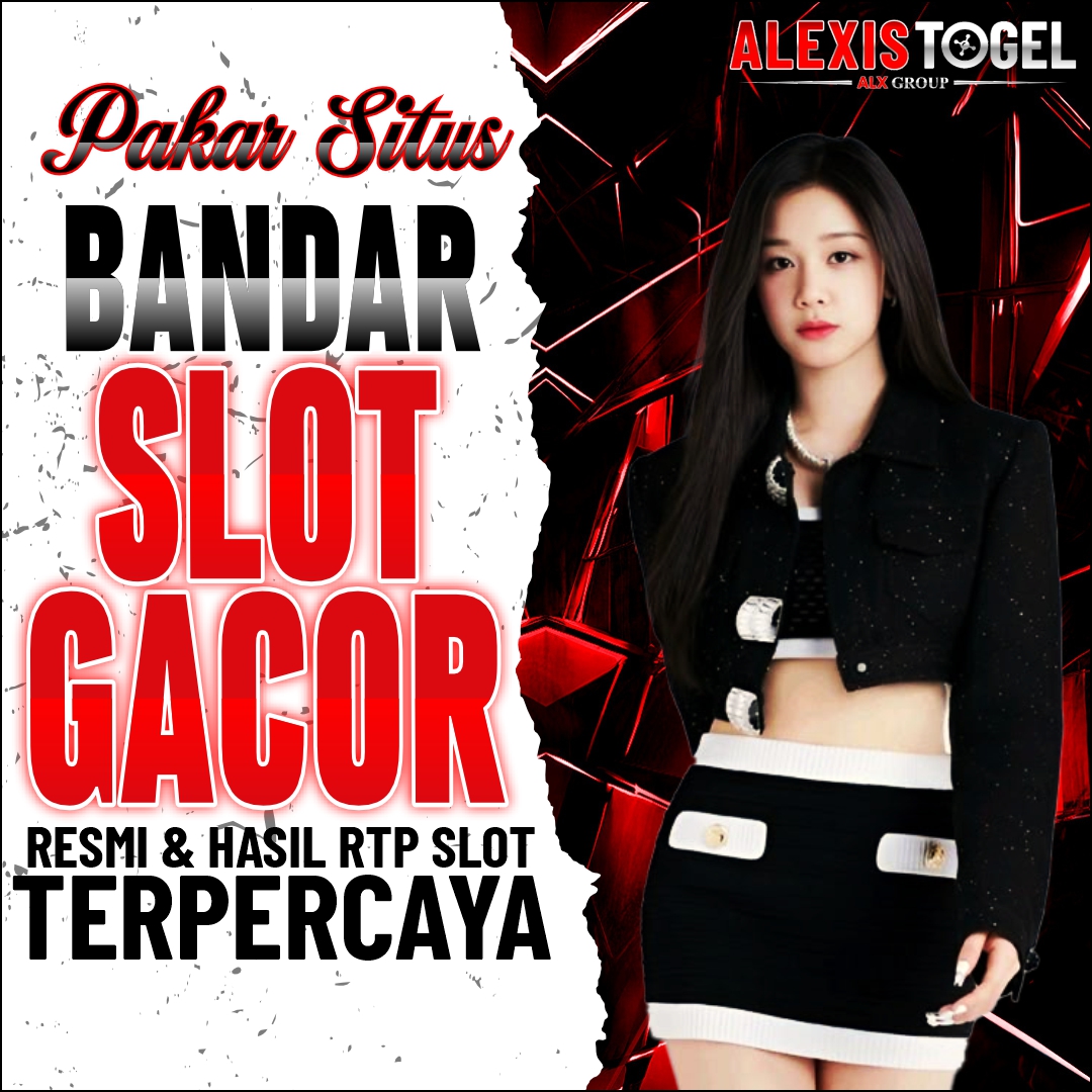 ALEXISTOGEL ⚡️ Merek Slot Gacor Asli Bandar Terbaik & Link Rtp Live Slot Resmi